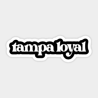 Tampa Loyal (Bone Variant) Sticker